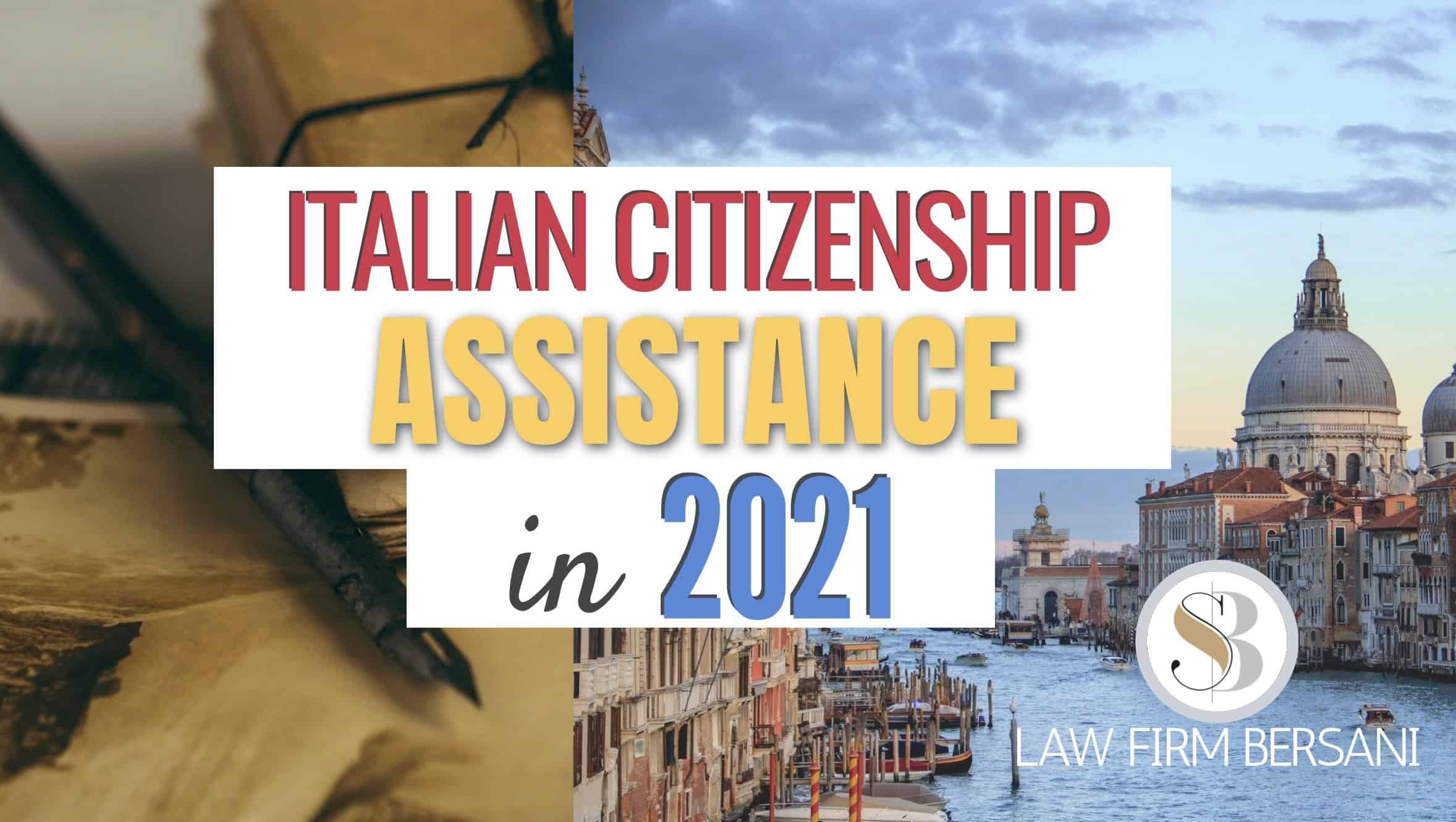 Italian Citizenship Assistance 2021 Huge Complete Guide